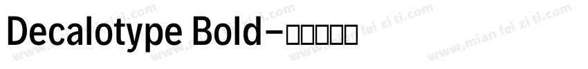 Decalotype Bold字体转换